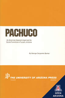 Cover of Pachuco: An American-Spanish Argot and Its Social Functions in Tucson, Arizona