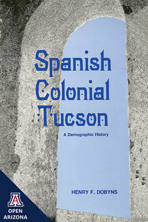 Cover of Spanish Colonial Tucson: A Demographic History