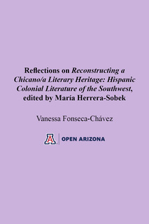 Cover of Reflections on Reconstructing a  Chicano/a Literary Heritage: Hispanic Colonial Literature of the Southwest, edited by María Herrera-Sobek